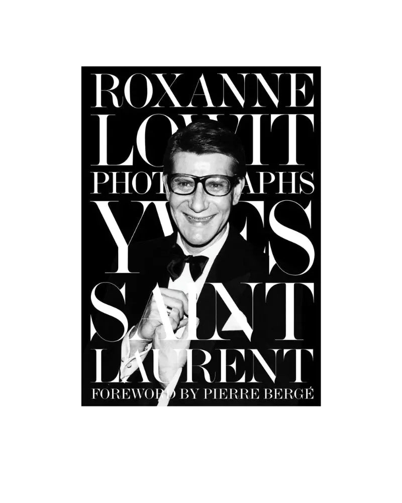 Buy Thames & Hudson Yves Saint Laurent Hardback Book - Roxanne Lowit, Pierre Bergé | s at Woven Durham