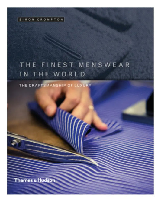 Buy Thames & Hudson The Finest Menswear In The World - Simon Crompton | s at Woven Durham